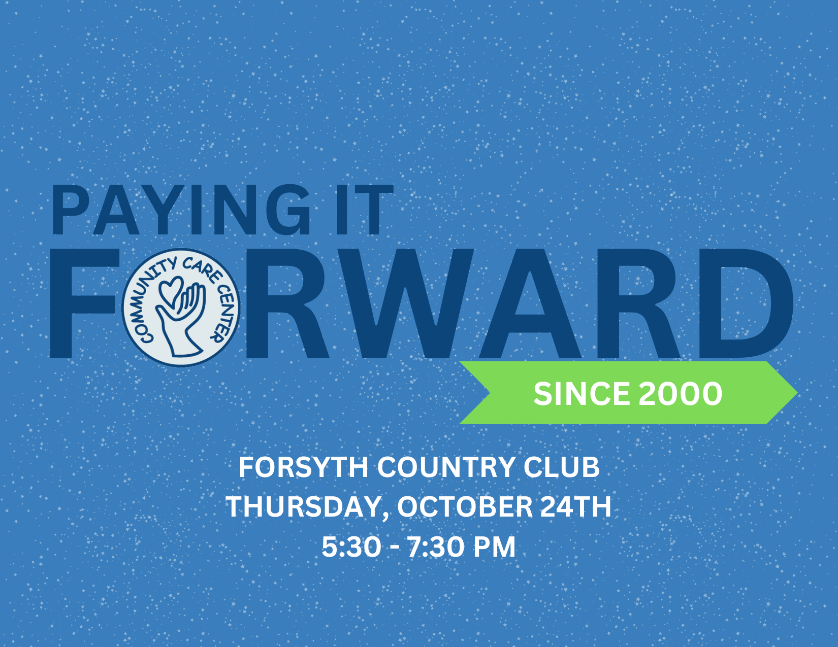 Paying It Forward desde el año 2000; Club del Condado de Forsyth; Jueves, 24 de octubre, de 5:30 a 7:30 PM.